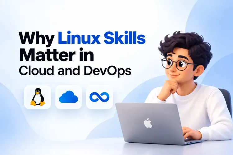 Why Linux Skills Matter in Cloud and DevOps